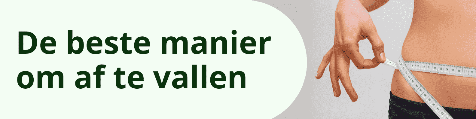 de beste manier om af te vallen